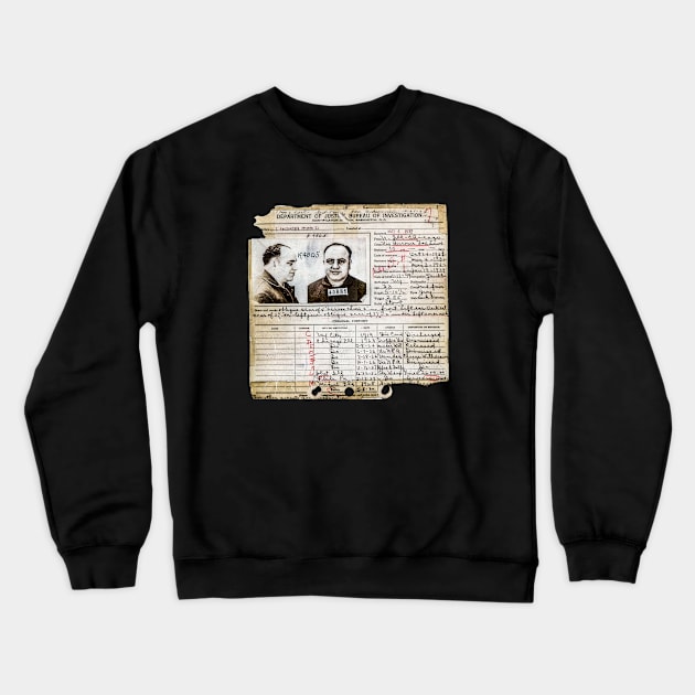 Al Capone Arrest Record, 1932 Crewneck Sweatshirt by GrampaTony